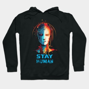 Stay Human Hoodie